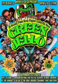 WTF-TV Whiskey a Go Go (Chad Carrier) Green Jello
