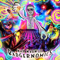 Badgernomics by Max Maxwell