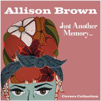 Just Another Memory by Allison Brown