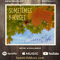 SOMETIMES I FORGET by SweetLife