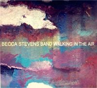 Becca Stevens, Walking in the Air, Sunnyside Records, 2011
