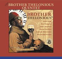 Brother Thelonious Quintet, Brother Thelonious, 2009
