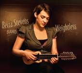Becca Stevens, Weightless, Sunnyside Records, 2011
