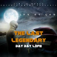 Son Of God The Last Legendary by Day Day Life