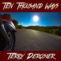 Ten Thousand Ways by Terry Derosier