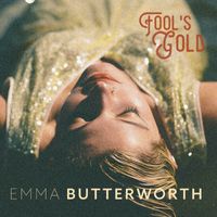 Fool's Gold by Emma Butterworth