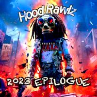 2023 Epilogue by Hood Rawlz