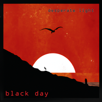 Black Day - Desperate light by Music for Songwriters