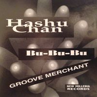 Hashu Chan Bu-Bu-Bu by Groove Merchant