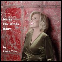 Merry Christmas Baby by Laura Tate - Singer, Actress