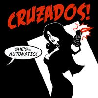 She's Automatic!  by The Cruzados