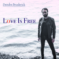 Love Is Free by Deirdre Broderick