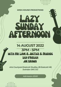 Lazy Sunday Afternoon with MR LOVE & JUSTICE and Friends