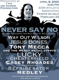 Never Say Never No - Memorial Concert For Rick Terway