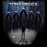 Terrifying Lies by Tony Mecca
