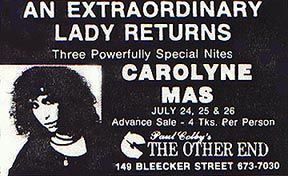 Paul Colby's club, The Other End, was very important in launching Carolyne's career, and she returned for these shows the month that her second album was released.