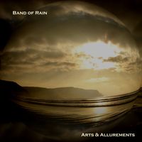 Arts & Allurements by Band of Rain
