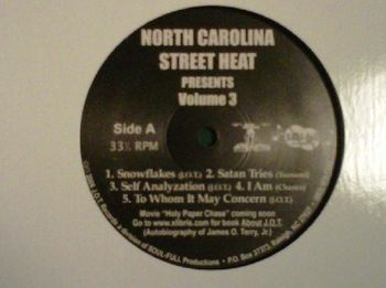NORTH CAROLINA STREET HEAT volume#3(side A) featuring J.O.T. aka GRANDE GATO, DISCIPLE X & KODAK of group TSUNAMI, CHANCE aka WAYNE WHITE
