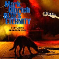 Mark Olbrich & Blues Eternity featuring Sarasota Slim by Sarasota Slim