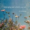 Belonging Just Where You Are  (Digital Download)