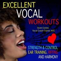Voice Exercises for Riffing & Strengthening   by Gwen Conley, Voice Coach-NYC