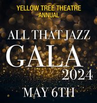 Yellow Tree Theatre Gala • All That Jazz