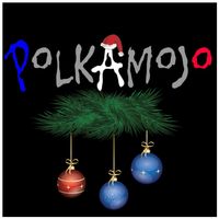 PolkaMojo's North-Poles X-Mas Show  