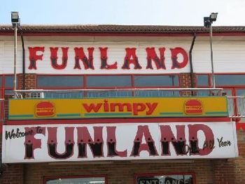 Funland, wimpy Funland.
