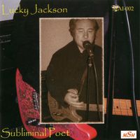 SUBLIMINAL POET by LUCKY JACKSON
