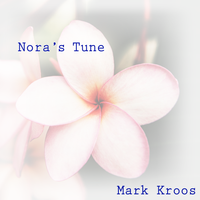 Nora's Tune by Mark Kroos