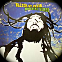 Morning Herbs by Walter St. Clair