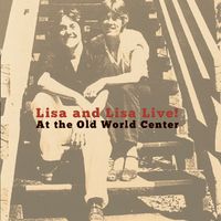 Lisa and Lisa Live! At the Old World Center: CD