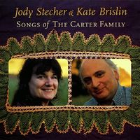Songs of The Carter Family by Jody Stecher & Kate Brislin