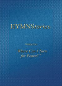Where Can I Turn for Peace? - HYMNstories