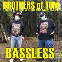 Bassless -- FREE Download! by Brothers Of Tom