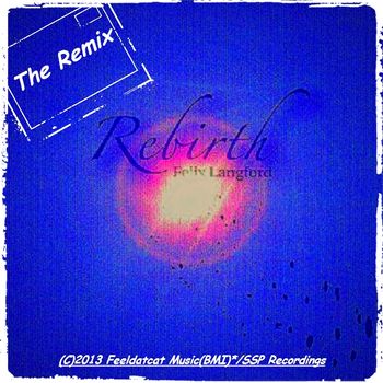 Rebirth (The Remix)*

