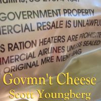 Govmn't Cheese by Scott Youngberg