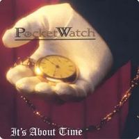 It's About Time by Pocketwatch