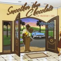 Smoother Than Chocolate by The Equanimous Jones Quartet