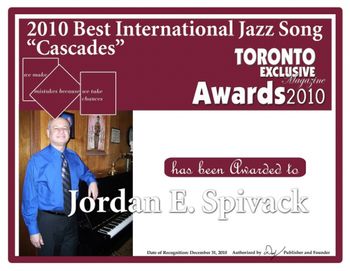 Toronto Exclusive Magazine Awards Certificate - "Cascades" is 2010 Best International Jazz Song!
