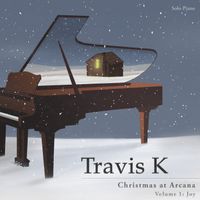 Christmas At Arcana Vol. 1: Joy by Travis K