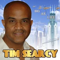 Big As Life by Tim Searcy