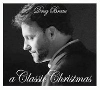 Doug Breau Classic Christmas Holiday Concert