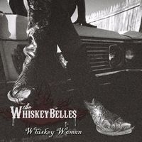 Whiskey Woman by The WhiskeyBelles