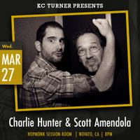 Charlie Hunter & Scott Amendola - SOLD OUT!