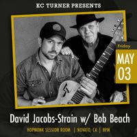 David Jacobs-Strain w/ Bob Beach