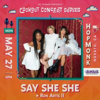 SAY SHE SHE + Ron Artis II | Cookout Concert Series 