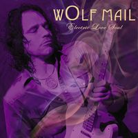 Electric Love Soul by Wolf Mail