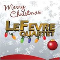 Merry Christmas by The LeFevre Quartet
