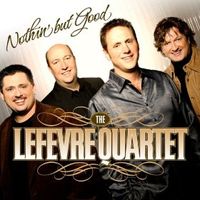 Nothin' But Good Album by The LeFevre Quartet